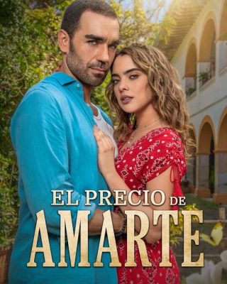 El precio de Amarte 2024 | Telenovelas 1080p