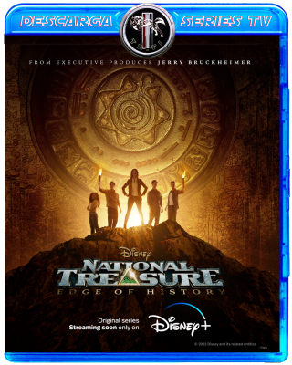 National Treasure: Edge of History S01[2023][WEB-DL][Disney+][1080p][Latino]-TA_FI