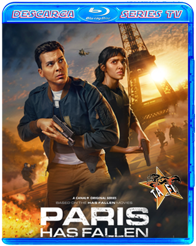 Paris Has Fallen S01[2024][WEB-DL][MV+][1080p][Castellano]-TA_FI