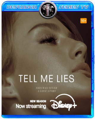 Tell Me Lies S01[2022][WEB-DL][DSNP][1080p][Latino]-TA_FI