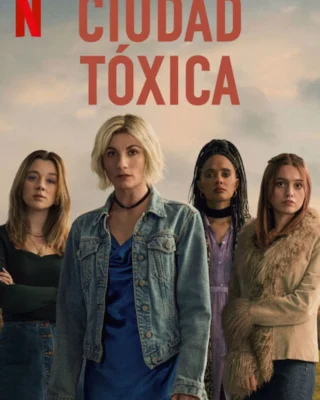 Ciudad tóxica Temporada 1 (2025) [WEB-DL 1080p] (Serie de TV)